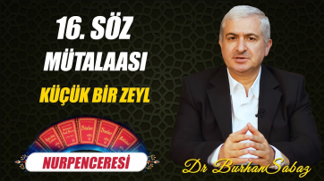 16. Söz Mütalaası - Küçük bir zeyl