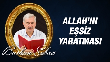 Allah'ın Eşsiz Yaratması