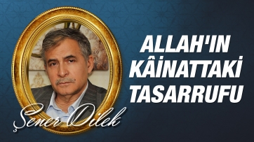 Allah'ın Kâinattaki Tasarrufu