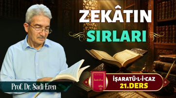 İşaratül-İcaz 21. Ders - Zekatın Sırları