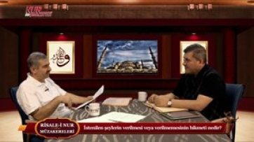 İstenilen şeylerin verilmesi veya verilmemesinin hikmeti nedir? 