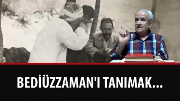 Bediüzzaman'ı Tanımak...