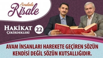 Avam insanları harekete geçiren sözün kendisi değil sözün kutsallığıdır.
