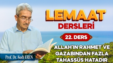 Allah’ın rahmet ve gazabından fazla tahassüs hatadır