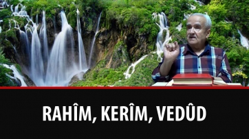 Rahîm, Kerîm, Vedûd