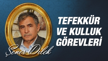 Tefekkür ve Kulluk Görevleri