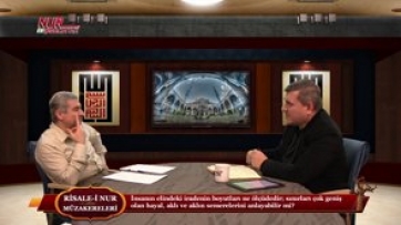 İnsanın elindeki iradenin boyutları ne ölçüdedir; sınırları çok geniş olan hayal, aklı ve aklın semerelerini anlayabilir mi?