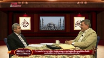 Peygamberler ve veliler farklı zaman ve mekânlarda yaşadıkları halde nasıl nübüvvet-i Ahmediyeyi tasdik ediyorlar?
