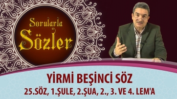 25.Söz, 1.Şule, 2.Şua, 2., 3. ve 4. Lem'a