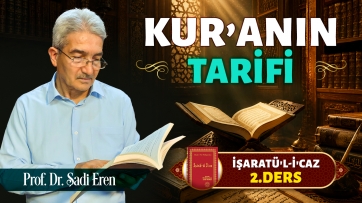 İşaratül-İcaz 2. Ders - Kur'anın Tarifi