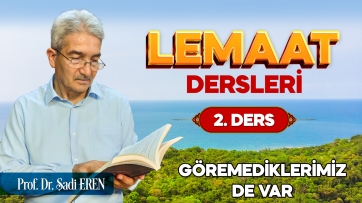 Göremediklerimiz de var