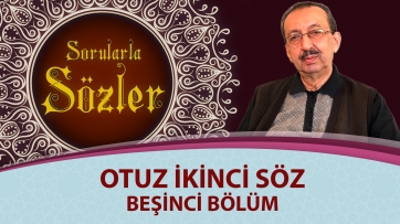 32. Söz - Beşinci Bölüm