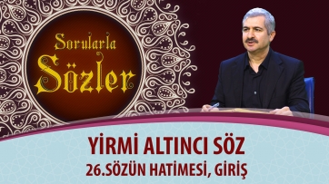 26.Sözün Hatimesi, Giriş