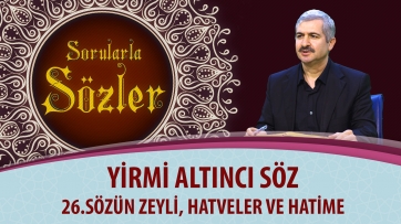 26.Sözün Zeyli, Hatveler ve Hatime