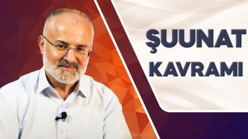 Şuunat kavramı!
