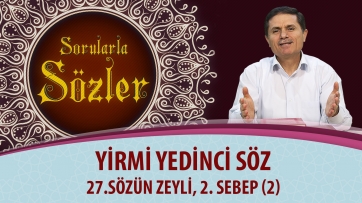 27.Sözün Zeyli, 2. Sebep (2.Bölüm)
