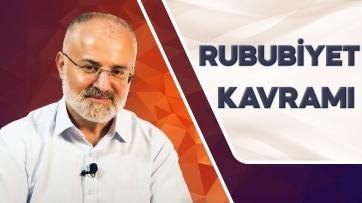 Rububiyet kavramı!