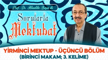 Sorularla Yirminci Mektup - 3.Bölüm