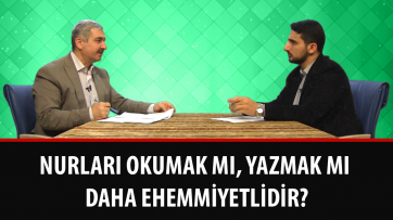 Nurları okumak mı, yazmak mı daha ehemmiyetlidir?
