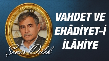 Vahdet ve Ehâdiyet-i İlâhiyeye dâir 