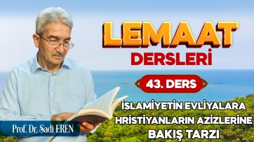 İslâmiyetin evliyalara, Hristiyanlığın azizlerine bakış tarzı
