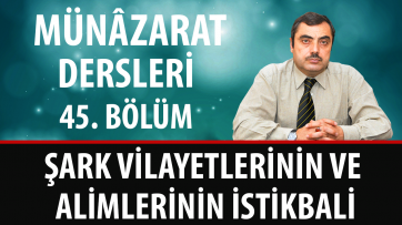 Şark Vilayetlerinin ve Alimlerinin İstikbali