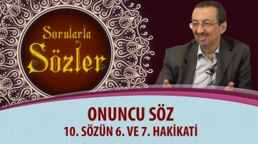10. Sözün 6. ve 7. Hakikati