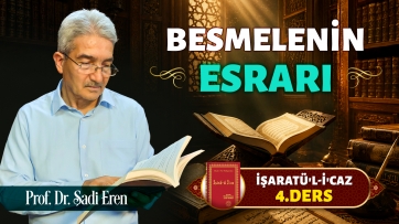 İşaratül-İcaz 4. Ders - Besmelenin Esrarı
