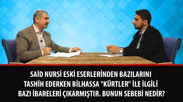 Said Nursi eski eserlerinden bazılarını tashih ederken bilhassa 