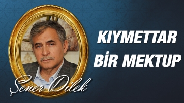 Kıymettar Bir Mektup 