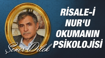 Risale-i Nur'u Okumanın Psikolojisi