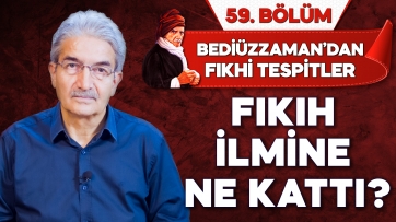 Bediüzzaman Fıkıh ilmine ne katmıştır?