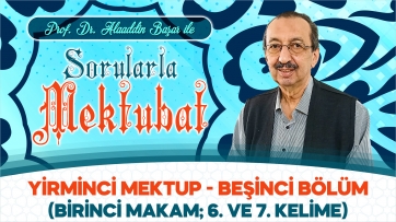 Sorularla Yirminci Mektup - 5. Bölüm