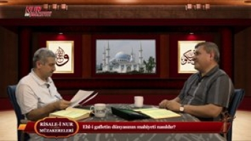 Ehl-i gafletin dünyasının mahiyeti nasıldır?