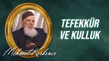 Tefekkür ve Kulluk