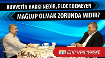 Kuvvetin hakkı nedir, elde edemeyen mağlup olmak zorunda mıdır?