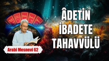 Âdetin İbadete Tahavvülü