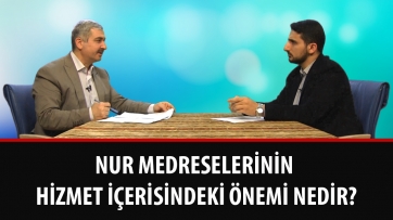 Nur medreselerinin hizmet içerisindeki önemi nedir?