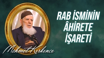 Malikiyet ve egemenlik hakikatlerinin ve İlâhî isimlerden Rab isminin âhirete işareti...
