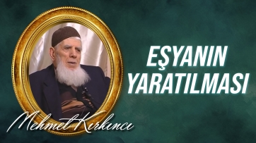 Eşyanın yaratılması, farklılığı ve dua halinde oluşunun Allah'ın varlığına delil olması...