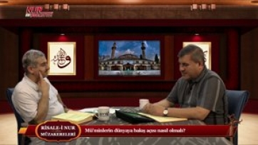 Mü’minlerin dünyaya bakış açısı nasıl olmalı?