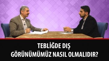 Tebliğde dış görünümümüz nasıl olmalıdır?