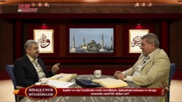 Kader ve cüz’i iradenin vech-i tevfikiyle, kâinattaki intizam ve denge arasında nasıl bir alaka var?