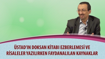 Üstad'ın doksan kitabı ezberlemesi ve risaleler yazılırken faydanalılan kaynaklar