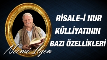 Risale-i Nur Külliyatının bazı özellikleri