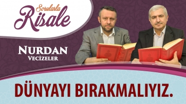 Dünyayı bırakmalıyız.