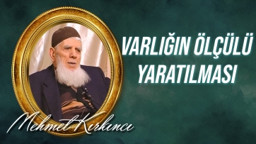 Varlığın ölçülü yaratılması ve tesbih etmesi, Allah'ın varlığına ve birliğine nasıl delil olur?