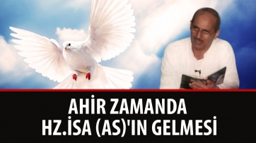 Ahir zamanda Hz.İsa (AS)'ın Gelmesi