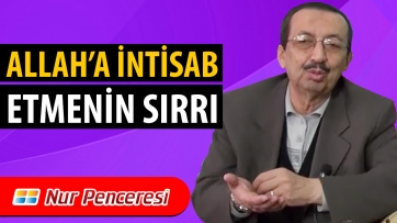 Allah'a İntisab Etmenin Sırrı