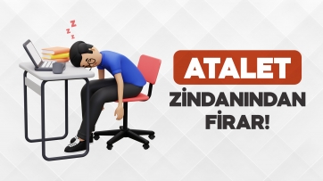Atalet Zindanından Firar!